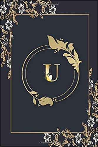 okumak Initial Monogram Letter ‘U’: Sweet Initial Monogram Letter ‘U’ Lined Notebook | Journal, 110, 6&quot;x9&quot; Paperback. Cute to be used as Diary or for taking notes- Print on Black and Gold.
