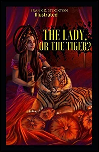 okumak The Lady, or the Tiger? Illustrated