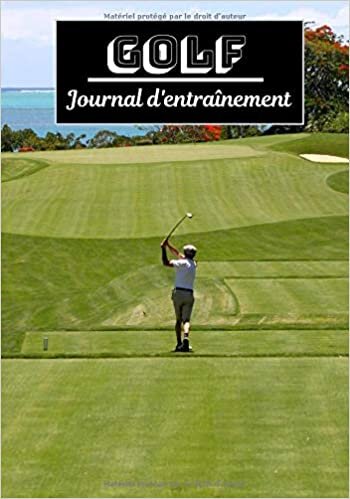 okumak Golf Journal d&#39;entraînement: Planifiez vos entraînements en avance | Exercice, commentaire et objectif pour chaque session d’entraînement | Passionnée de sport : Golf |