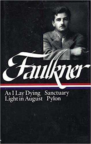 okumak William Faulkner : Novels 1930-1935 : As I Lay Dying, Sanctuary, Light in August, Pylon [hardcover] William Faulkner [hardcover] William Faulkner