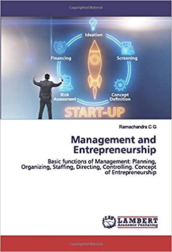 okumak Management and Entrepreneurship: Basic functions of Management: Planning, Organizing, Staffing, Directing, Controlling. Concept of Entrepreneurship