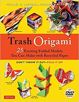 okumak Trash Origami : 25 Exciting folded projects you can make with recycled paper