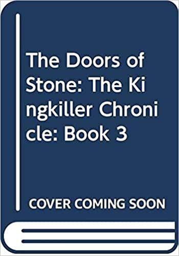 The Doors of Stone: The Kingkiller Chronicle: Book 3