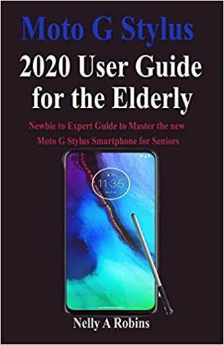 okumak Moto G Stylus 2020 User Guide for the Elderly: Newbie to Expert Guide to Master the new Moto G Stylus Smartphone for Seniors