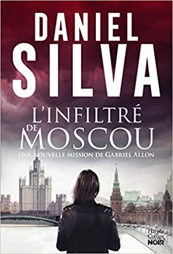 okumak L&#39;infiltré de Moscou (HarperCollins Noir)