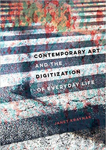okumak Contemporary Art and the Digitization of Everyday Life