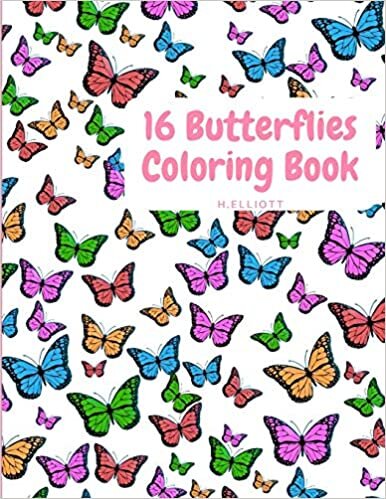 okumak 16 Butterflies Coloring Book: Cute Butterflys Coloring Book For Kids With One Picture On Page, Attractive And Original Paperback