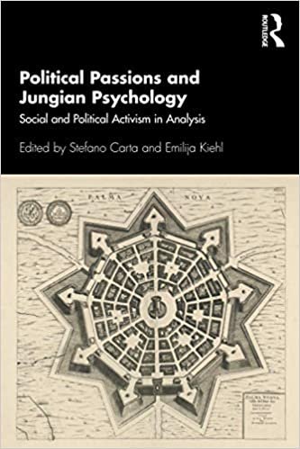 okumak Political Passions and Jungian Psychology: Social and Political Activism in Analysis