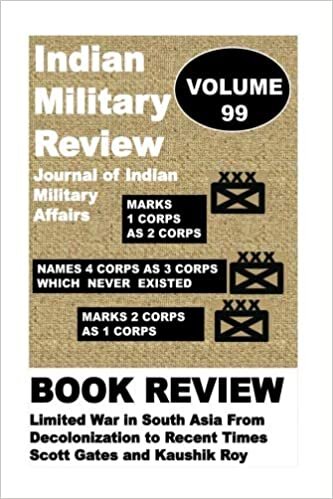 okumak Indian Military Review-Journal of Indian Military Affairs: Book Review of Limited War in South Asia From Decolonization to Recent Times Scott Gates and Kaushik Roy (April 2018): Volume 99