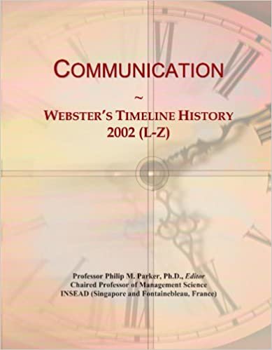 okumak Communication: Webster&#39;s Timeline History, 2002 (L-Z)