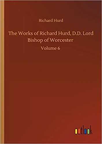 okumak The Works of Richard Hurd, D.D. Lord Bishop of Worcester: Volume 6