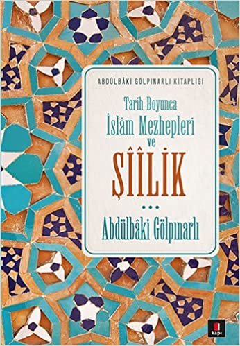 okumak Tarih Boyunca İslam Mezhepleri ve Şiilik: Abdülbaki Gölpınarlı Kitaplığı