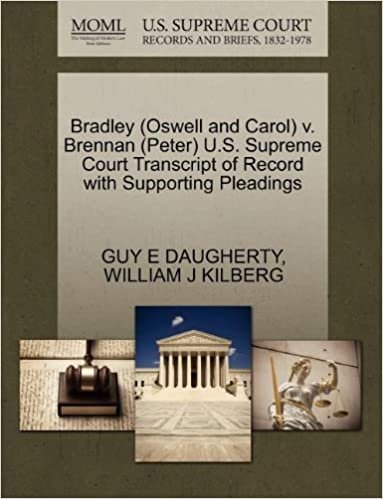 okumak Bradley (Oswell and Carol) v. Brennan (Peter) U.S. Supreme Court Transcript of Record with Supporting Pleadings