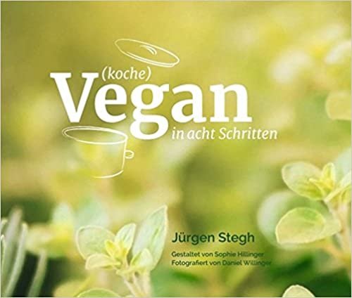 okumak Stegh, J: (koche) Vegan in acht Schritten