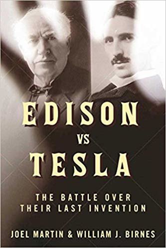okumak Edison vs. Tesla: The Battle over Their Last Invention