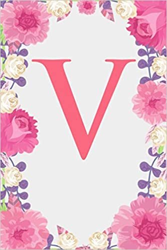 okumak V: Letter V Monogram Initials Pink Rose Floral Notebook &amp; Journal