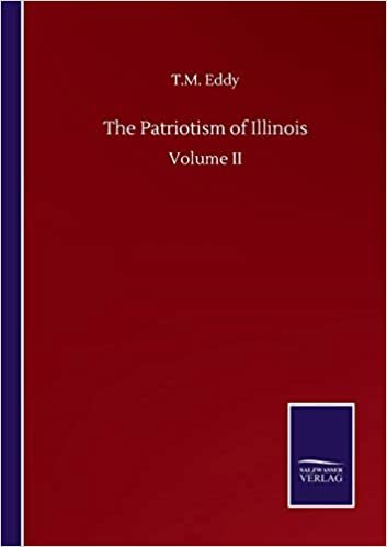 okumak The Patriotism of Illinois: Volume II