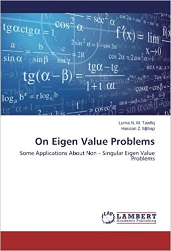 okumak On Eigen Value Problems: Some Applications About Non – Singular Eigen Value Problems