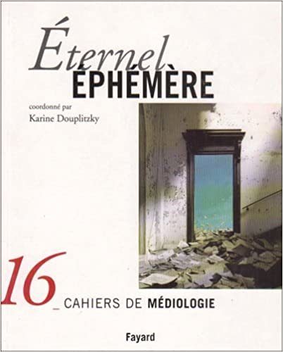 okumak Éternel Éphémère: Cahiers de médiologie, n°16 (Médiologie (7))