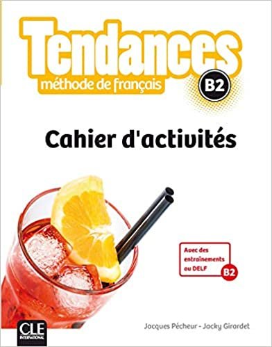 okumak Tendances B2. Cahier d&#39;activités