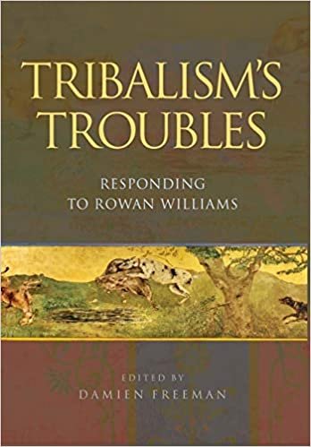 okumak Tribalism&#39;s Troubles: Responding to Rowan Williams