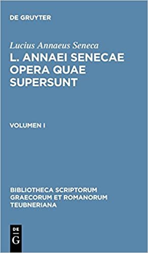 okumak L. Annaei Senecae opera quae supersunt: Volumen I (Bibliotheca scriptorum Graecorum et Romanorum Teubneriana)