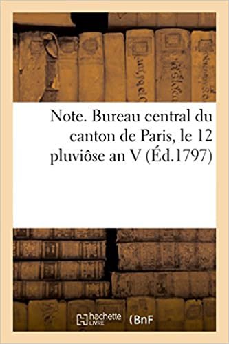 okumak Note. Bureau Central Du Canton de Paris, Le 12 Pluviôse an V (Histoire)
