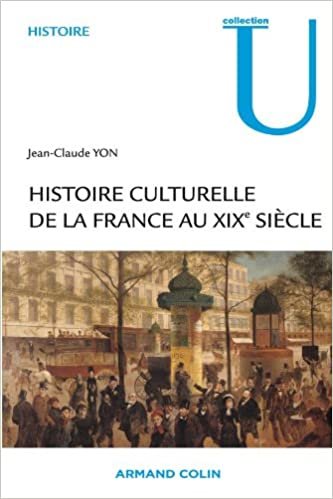 okumak Histoire culturelle de la France au XIXe siècle (Collection U)