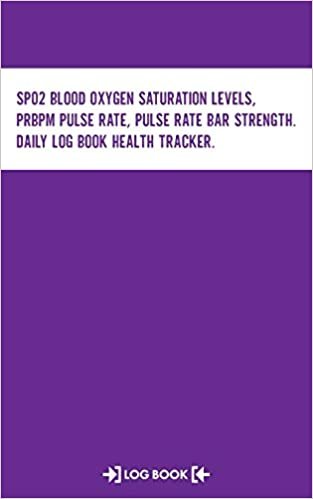 okumak SpO2 Blood Oxygen Saturation Levels, PRbpm Pulse Rate, Pulse Rate Bar Strength, Daily Log Book Health Tracker Log Book: Daily Record Keeper, 120 Pages, 5&quot; x 8&quot; Pocket Size Notebook