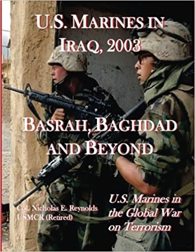 U.S. Marines in Iraq, 2003: Basrah, Baghdad and Beyond (U.S. Marines in the Global War on Terror)