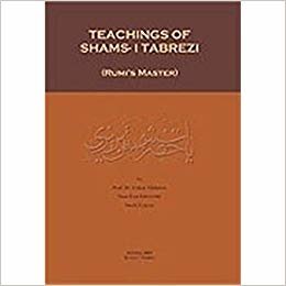 okumak Teachings Of Shams-i Tabrezi (Rumi&#39;s Master)