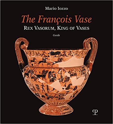 okumak The François Vase: Rex Vasorum, King of Vases