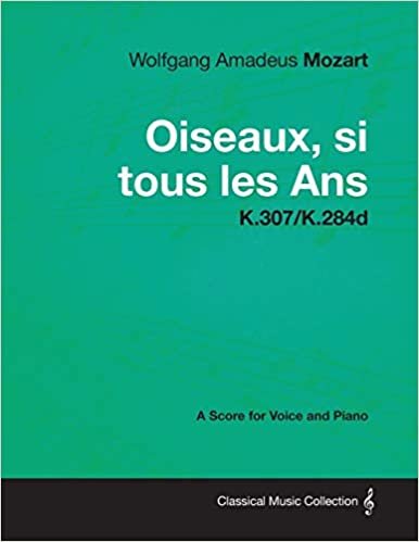 okumak Wolfgang Amadeus Mozart - Oiseaux, si tous les Ans - K.307/K.284d