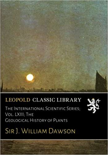 okumak The International Scientific Series; Vol. LXIII; The Geological History of Plants
