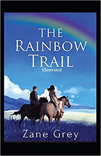 okumak The Rainbow Trail Illustrated