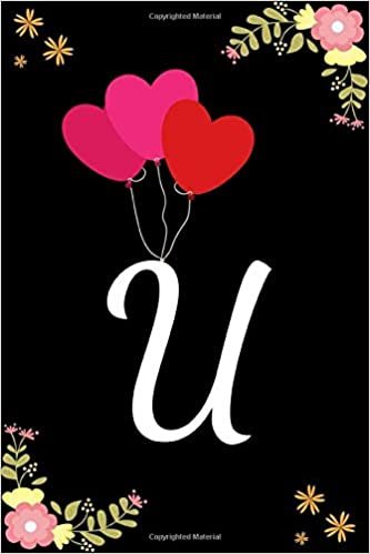 okumak U: Cute Initial Monogram Letter U College Ruled Notebook. Pretty Personalized Medium Lined Journal &amp; Diary for Writing &amp; Note Taking for Girls and ... Floral Print. 6&quot; x 9&quot; inch with 130 pages
