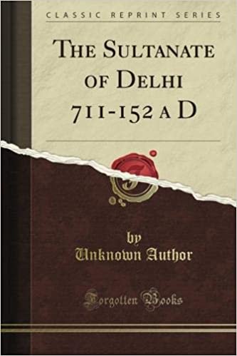 okumak The Sultanate of Delhi 711-152 a D (Classic Reprint)