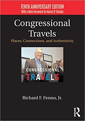 okumak Congressional Travels : Places, Connections, and Authenticity; Tenth Anniversary Edition, With a New Foreword by Morris P. Fiorina