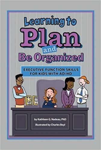 okumak Learning to Plan and be Organized: Executive Function Skills for Kids with AD/HD (Enhancing Executive Function Skills in Kids with AD/HD)