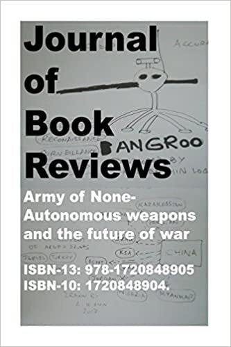 okumak Journal of Book Reviews-Army of None-Autonomous weapons and the future of war