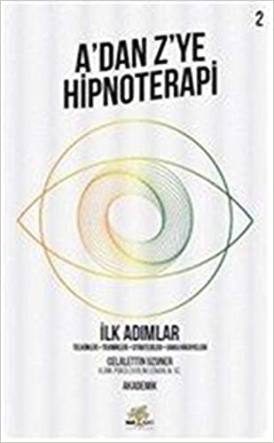 okumak A’dan Z’ye Hipnoterapi 2 &amp; İlk Adımlar