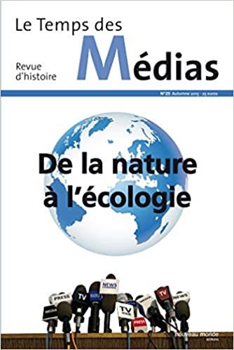 okumak Le Temps des médias n° 25: De la nature à l&#39;écologie (NME.TPS DES MED)