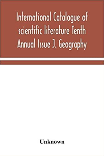 okumak International catalogue of scientific literature Tenth Annual Issue J. Geography