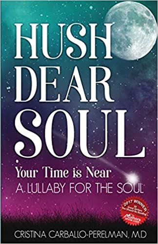 okumak Hush Dear Soul, Your Time is Near: A Lullaby for the Soul