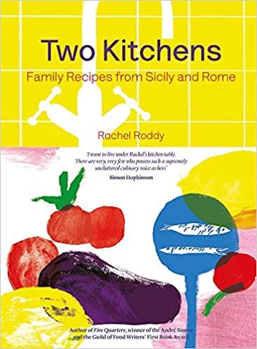okumak Two Kitchens: 120 Family Recipes from Sicily and Rome