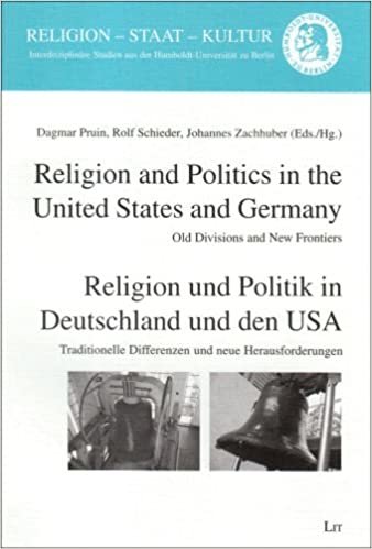 okumak Religion and Politics in the United States and Germany: Old Divisons and New Frontiers (Religion - Staat - Kultur Interdisziplinare Studien Aus Der Humboldt-U)