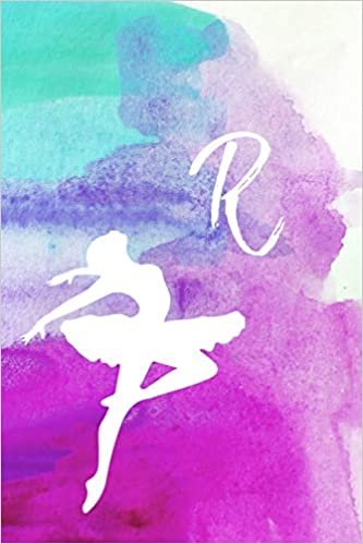 okumak R: Dancing Ballerina Name Monogram Initial R 6x9&quot; Dot Bullet Notebook/Journal Gift For Dancers, Girls, Women, School, College and Work
