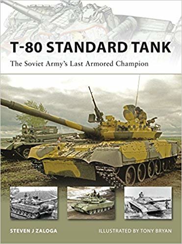 okumak T-80 Standard Tank: The Soviet Armys Last Armored Champion (New Vanguard)