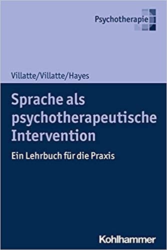 okumak Sprache als psychotherapeutische Intervention: Ein Lehrbuch für die Praxis: Ein Lehrbuch Fur Die Praxis