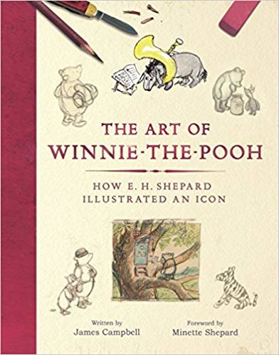 okumak The Art of Winnie-the-Pooh : How E. H. Shepard Illustrated an Icon